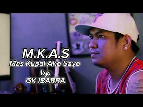 M.K.A.S - GK IBARRA DONGALO (sevenwordzbeats)