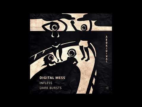 Digital Mess - Dark Bursts (Original Mix) [aboriginal]