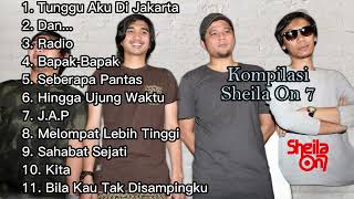 Download lagu Sheila On 7 Tunggu Aku Di Jakarta (nostalgia kompilasi) mp3
