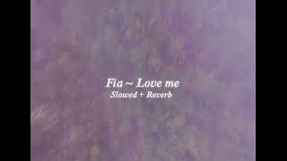 Download lagu Fia - Love me {Slowed   Reverb} mp3