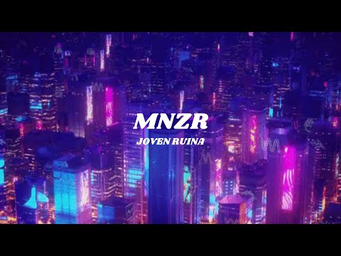 MNZR - Joven Ruina [Letra]