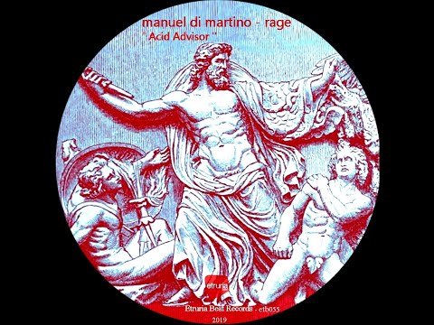 Manuel Di Martino - '' Acid Advisor '' / Rage . ℗  - 2019 Etruria Beat Records - (Etb055) .