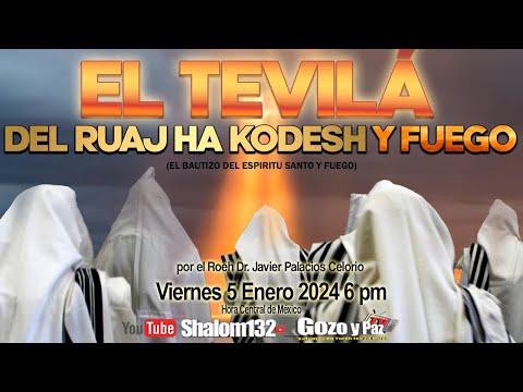 🔴EL TEVILÁ (BAUTIZO) DEL RUAJ HA KODESH PART1 ¡ES IMPRESCINDIBLE! por el Roeh Dr. Javier Palacios