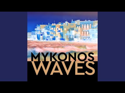 Mykonos Waves (Remix)