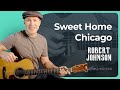 Sweet Home Chicago Guitar Lesson Robert Johnson Acoustic Blues