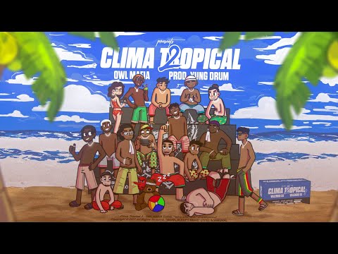 OWL MAFIA - CLIMA TROPICAL 2 🏝🏖ft. Caio Luccas, PPdiniz, Pj Houdini, Wacce, Skiter, Fabin, LotH