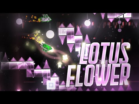 "Lotus Flower" (Extreme Demon) by StarkyTheSalad & gecko0 | Geometry Dash 2.11