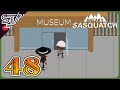 SASQUATCH IS BUILDING A MUSEUM Sneaky Sasquatch Ep 48