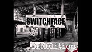 Switchface - (Not) A Good Day To Be A Bad Guy