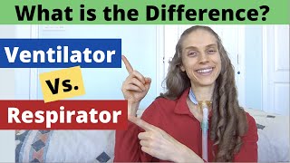 Ventilator vs. Respirator: What is the Difference?