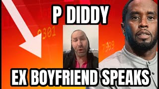 P DIDDY EX BOYFRIEND SPEAKS OUT
