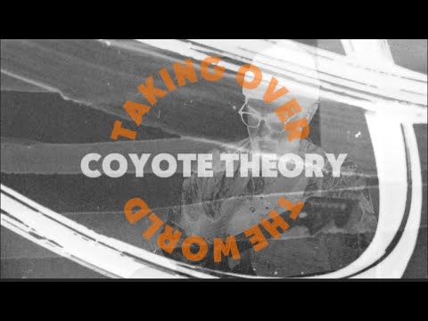 Taking Over the World - Coyote Theory (Lyric Video)