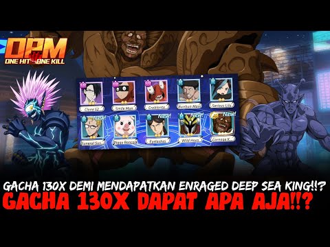 OPM One Hit One Kill : Gacha 130X Demi Mendapatkan Hero SSR Enraged Deep Sea King!!?