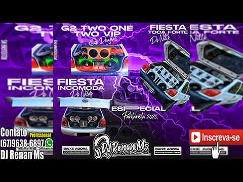 CD G2 TWO ONE VIP FIESTA INCOMODA FIESTA TOCA FORTE - DJ RENAN MS