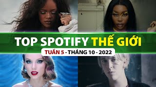 Top Bài Hát Nhiều Lượt Nghe Nhất Spotify Tuần Qua | Tuần 5 - Tháng 10 (2022)