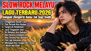 Download lagu SLOW ROCK MELAYU TERBAIK 2026 / TENGGELAM DALAM LUKA / Full Album Lagu Malaysia Paling Menyayat Hati mp3