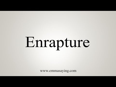 How To Say Enrapture