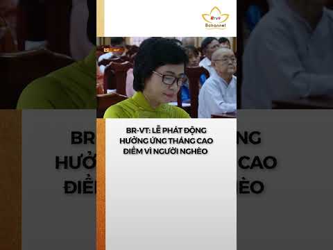 Bà Rịa - Vũng Tàu: Lễ phát động hưởng ứng tháng cao điểm vì người nghèo #bchannel