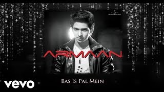 Armaan Malik - Bas Is Pal Mein - YouTube