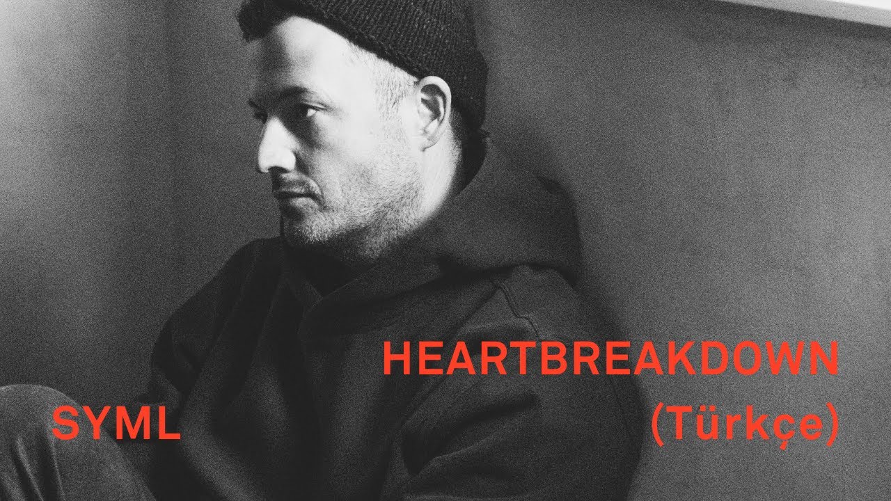 SYML - "Heartbreakdown" [Türkçe Lyric Video]