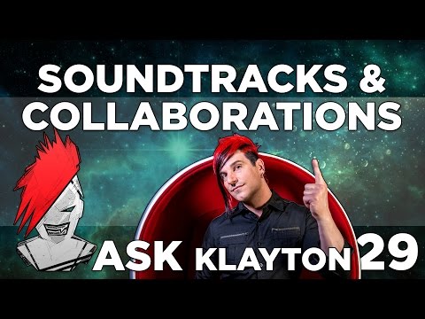 Ask Klayton EP.29: Soundtracks and Collaborations
