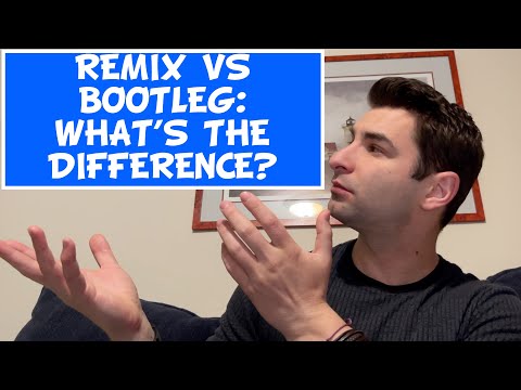 What's the Difference between a Remix and Bootleg?