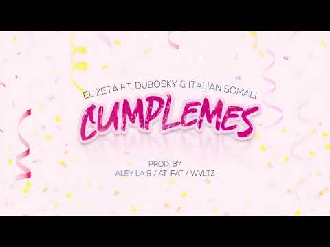 El Zeta Ft. Dubosky & Italian Somali - Cumplemes
