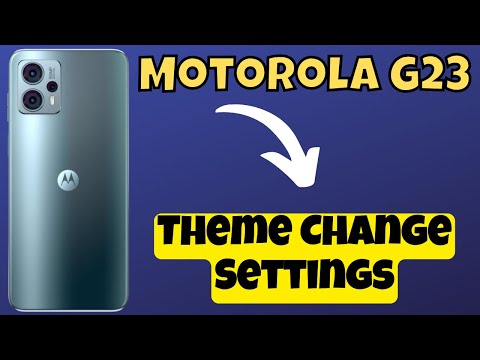 Motorola Moto G23 Theme Change Settings