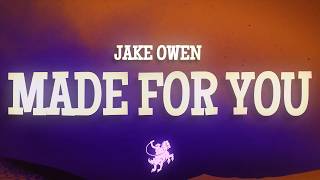 Jake Owen - Made For You (Lyrics)