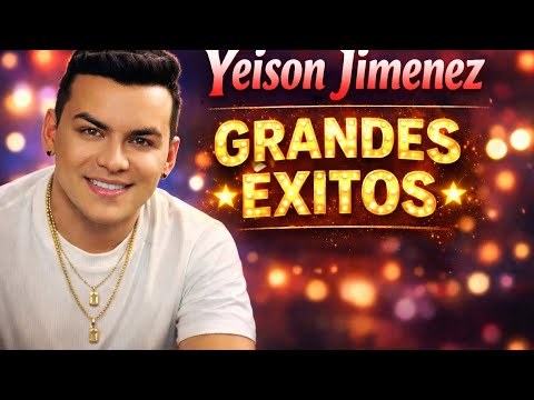 Yeison Jiménez – Grandes Éxitos | Música Popular Mix