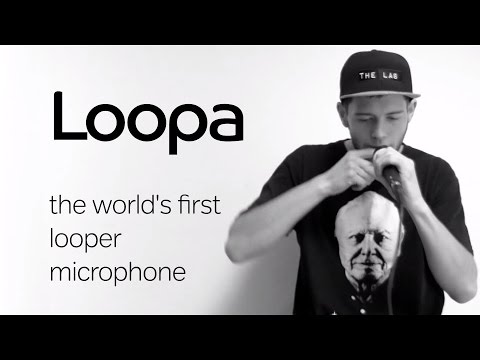 Loopa - the world's first looper microphone.