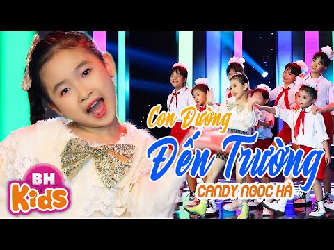 Con Đường Đến Trường ♫ Candy Ngọc Hà ♫ Nhạc Thiếu Nhi Remix Sôi Động [MV 4k]
