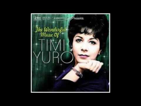 IT MUST BE HIM ----TIMI YURO