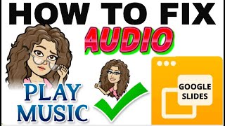 How To FIX AUDIO and PLAY AUDIO in GOOGLE SLIDES - Distance Learning