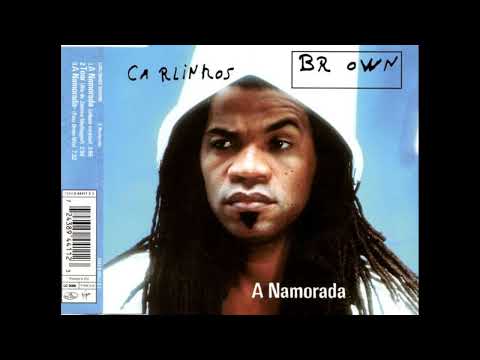 Carlinhos Brown - A Namorada - 1996