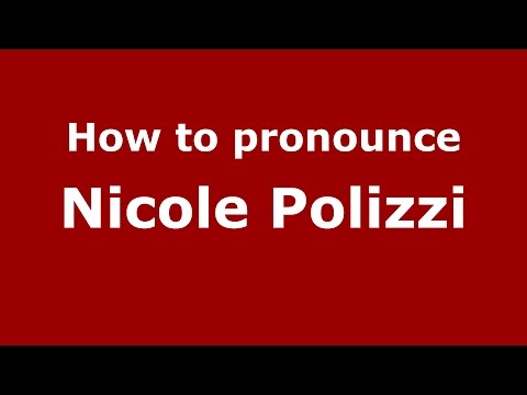 How to pronounce Nicole Polizzi (Italian/Italy)  - PronounceNames.com