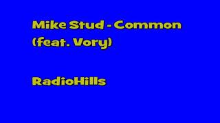 Mike Stud - Common (feat. Vory)