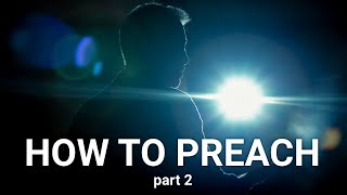 How to Preach (part 2): Sermon Presentation / Delivery