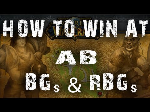 How to Win at Arathi Basin BGs & RBGs tactics - World of Warcraft Mist of Pandaria