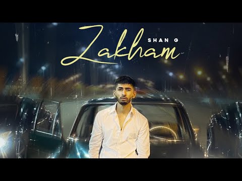 Shan G - Zakham | Official Video | Desi Circle Records | Alchemii | Gold Media | New Rap Song 2021