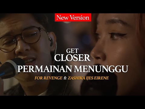 For Revenge Feat. Zashika Ijes EIRENE - Permainan Menunggu [EP. Get Closer with For Revenge]