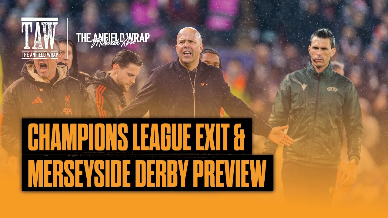 Liverpool Out of Europe & The Merseyside Derby | TAW Midweek Extra