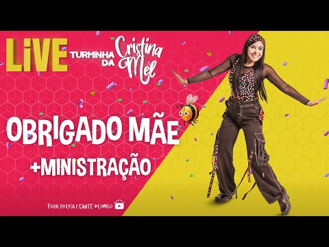 Cristina Mel - Obrigado Mãe + Ministração (Live Turminha da Cristina Mel)
