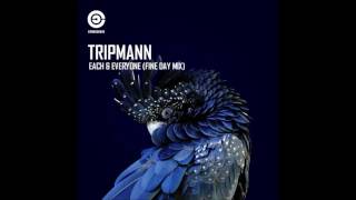 Tripmann - Each & Everyone (Fine Day Mix) [CondeDuque]