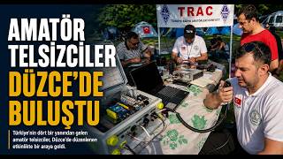 Amatör Telsizciler Düzce’de Buluştu