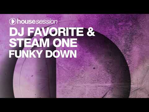 DJ Favorite & Steam One - Funky Down