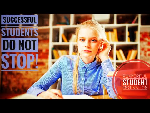 Successful Students DO NOT STOP!   Powerful Student Motivation