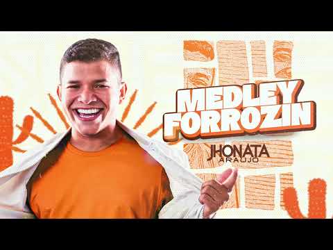 MEDLEY FORROZIN - JHONATA ARAUJO