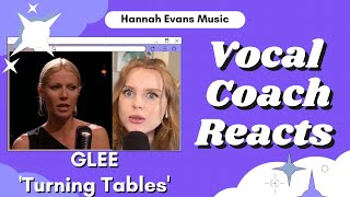 GLEE &#39;Turning Tables&#39; | Vocal Coach Reacts | Hannah Evans Music | Gwyneth Paltrow