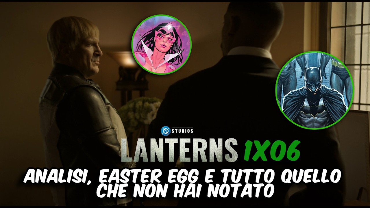 LANTERNS 1x06 - ANALISI, EASTER EGG E TUTTO QUELLO CHE NON HAI NOTATO